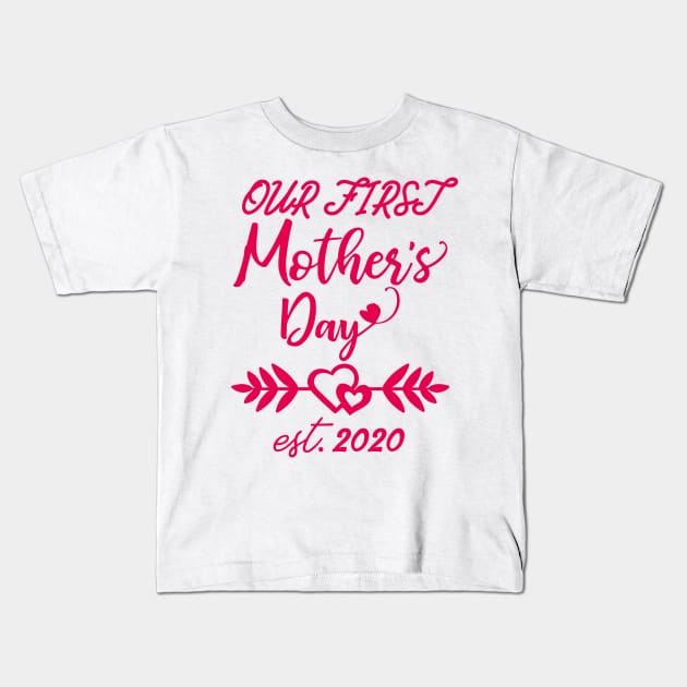 Our First Mother's Day est 2020 Kids T-Shirt by WorkMemes